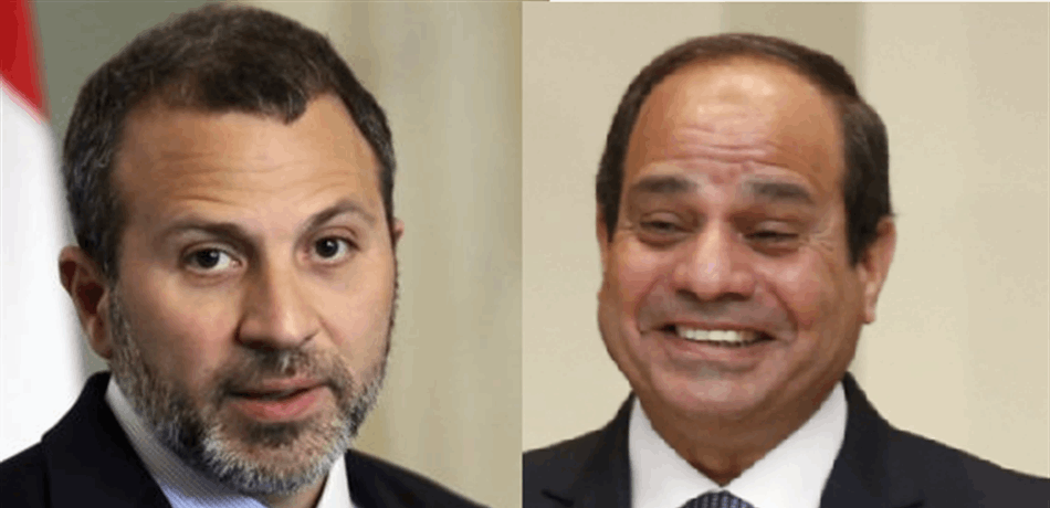بين باسيل والسيسي "عاطفة كبيرة".. ماذا عن التفاح؟!